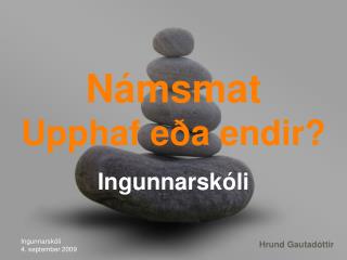 Námsmat Upphaf eða endir?