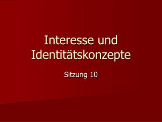 Interesse und Identitätskonzepte
