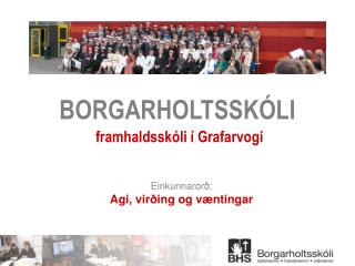 BORGARHOLTSSKÓLI framhaldsskóli í Grafarvogi