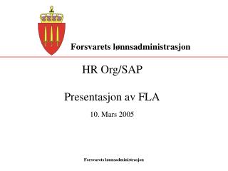 HR Org/SAP Presentasjon av FLA