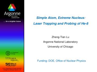 Simple Atom, Extreme Nucleus: Laser Trapping and Probing of He-8