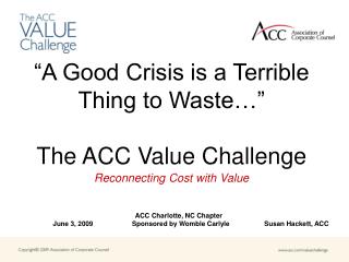 “A Good Crisis is a Terrible Thing to Waste…” The ACC Value Challenge