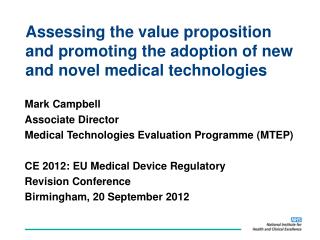 Assessing the value proposition and promoting the adoption of new and novel medical technologies
