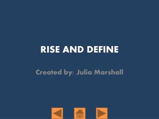 RISE AND DEFINE