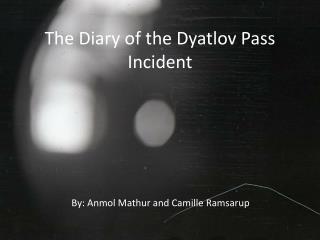 The Diary of the Dyatlov Pass Incident