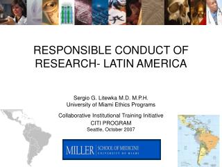 RESPONSIBLE CONDUCT OF RESEARCH- LATIN AMERICA