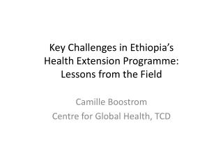 Key Challenges in Ethiopia’s Health Extension Programme: Lessons from the Field