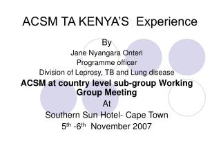 ACSM TA KENYA’S Experience