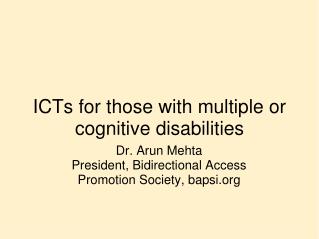 ICTs for those with multiple or cognitive disabilities