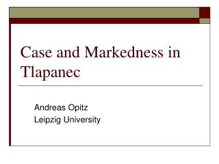 Case and Markedness in Tlapanec