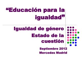 “Educación para la igualdad ”