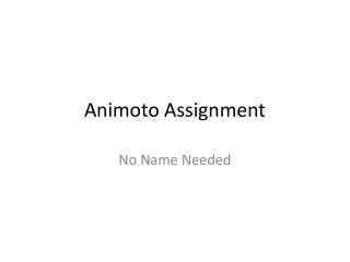 Animoto Assignment