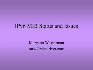 IPv6 MIB Status and Issues