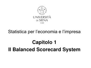 Statistica per l’economia e l’impresa Capitolo 1 Il Balanced Scorecard System