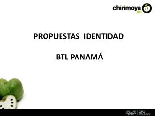 PROPUESTAS IDENTIDAD BTL PANAMÁ