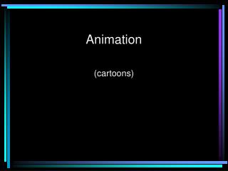 Animation