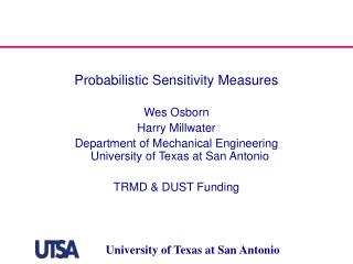 Probabilistic Sensitivity Measures Wes Osborn Harry Millwater