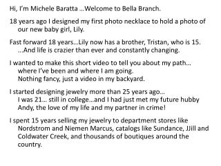 Hi, I’m Michele Baratta …Welcome to Bella Branch.