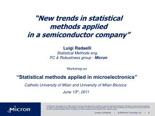 “New trends in statistical methods applied in a semiconductor company”