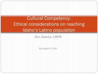 Cultural Competency: Ethical considerations on reaching Idaho’s Latino population