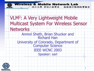 VLM 2 : A Very Lightweight Mobile Multicast System For Wireless Sensor Networks