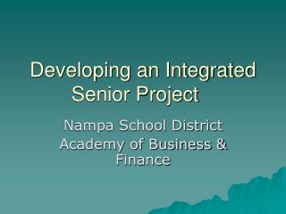 Developing an Integrated Senior Project