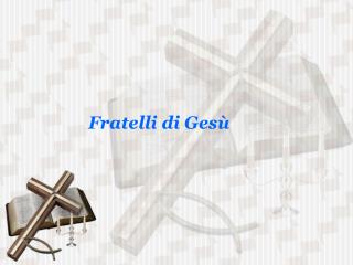 Fratelli di Gesù