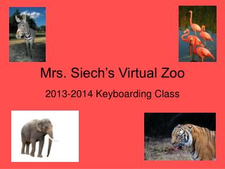 Mrs. Siech’s Virtual Zoo