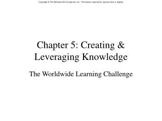 Chapter 5: Creating &amp; Leveraging Knowledge