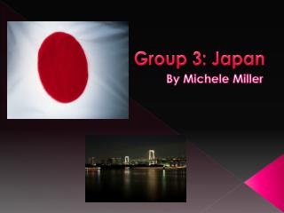 Group 3: Japan