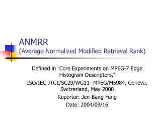 ANMRR (Average Normalized Modified Retrieval Rank)