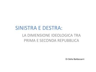 SINISTRA E DESTRA: