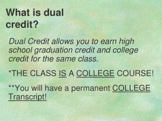 What is dual credit?