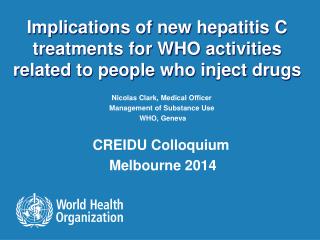Implications of new hepatitis C treatments for WHO activities related to people who inject drugs