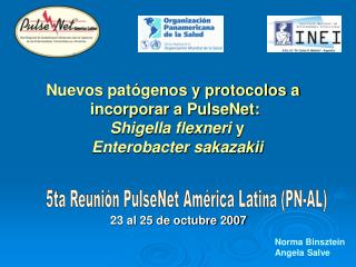 Nuevos patógenos y protocolos a incorporar a PulseNet: Shigella flexneri y