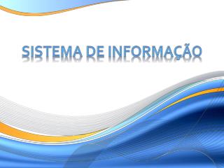 Sistema de INFORMAÇÃO