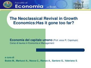 The Neoclassical Revival in Growth Economics:Has it gone too far?