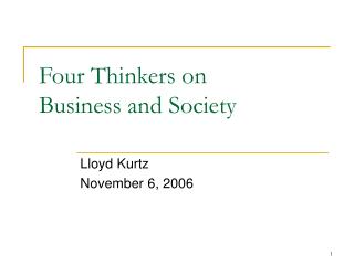 Four Thinkers on Business and Society