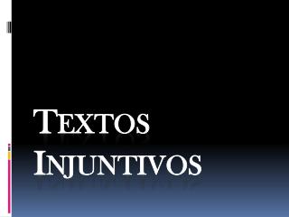 Textos Injuntivos