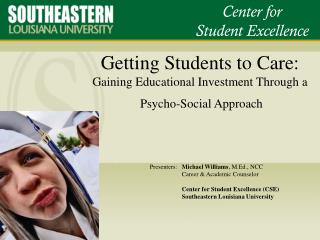Getting Students to Care: Gaining Educational Investment Through a Psycho-Social Approach