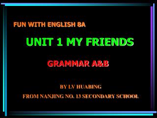 FUN WITH ENGLISH 8A UNIT 1 MY FRIENDS