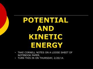 POTENTIAL AND KINETIC ENERGY