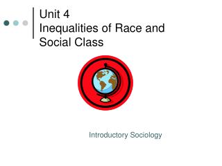 Unit 4 Inequalities of Race and Social Class