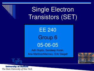 Single Electron Transistors (SET)