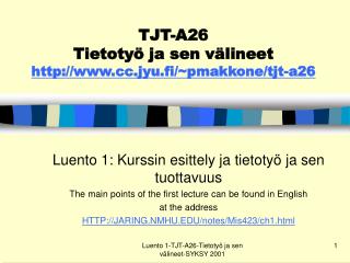 TJT-A26 Tietotyö ja sen välineet cc.jyu.fi/~pmakkone/tjt-a26
