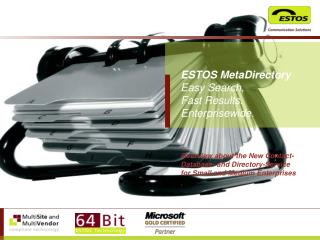 ESTOS MetaDirectory Easy Search, Fast Results. Enterprisewide.