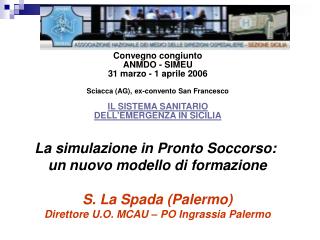 La simulazione in Pronto Soccorso: un nuovo modello di formazione S. La Spada (Palermo)