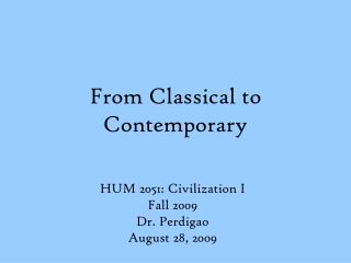 From Classical to Contemporary