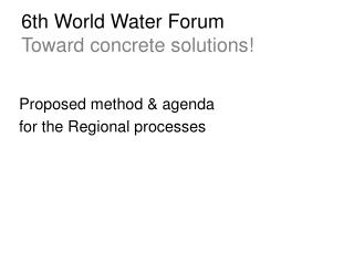 6th World Water Forum Toward concrete solutions!