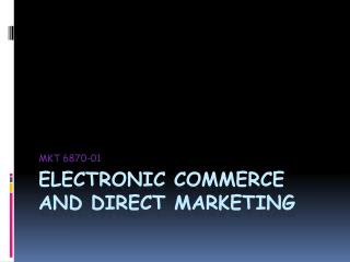 Electronic Commerce and Direct Marketing